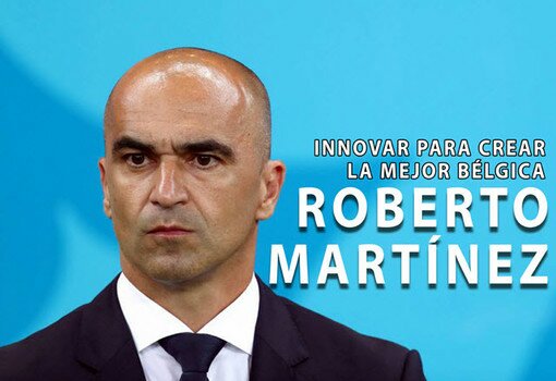 El entrenador: Roberto Martínez